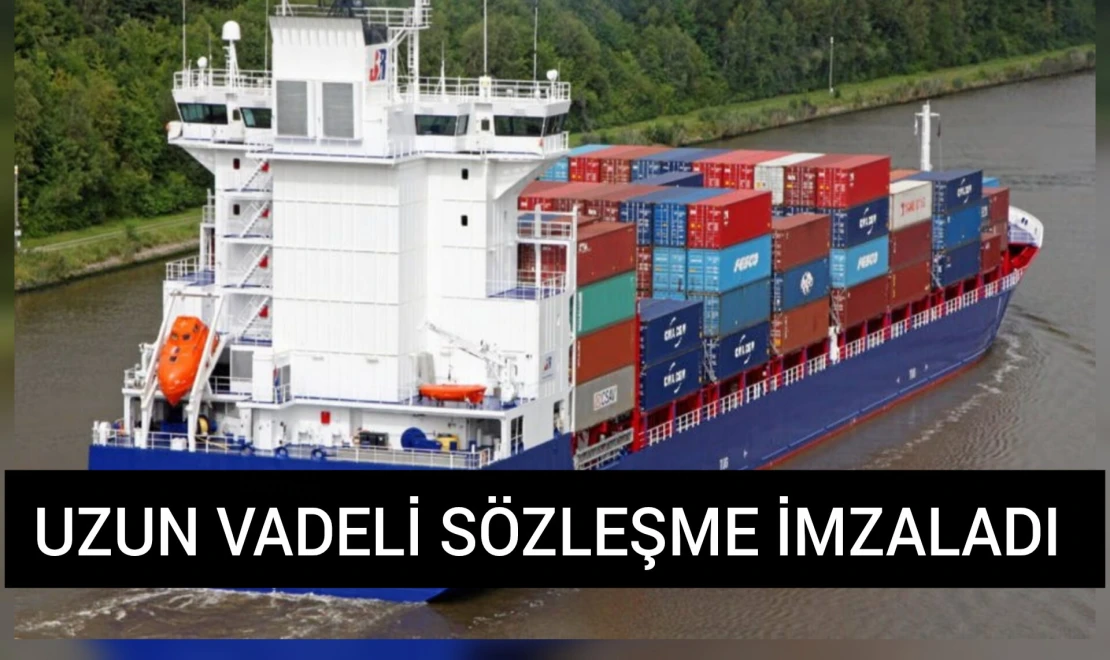 Uzun Vadeli Sözleşme İmzaladı