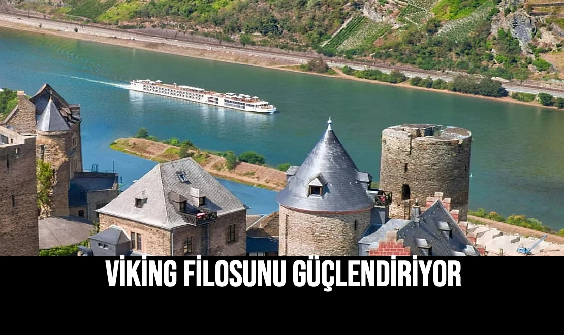 Viking Filosunu Güçlendiriyor