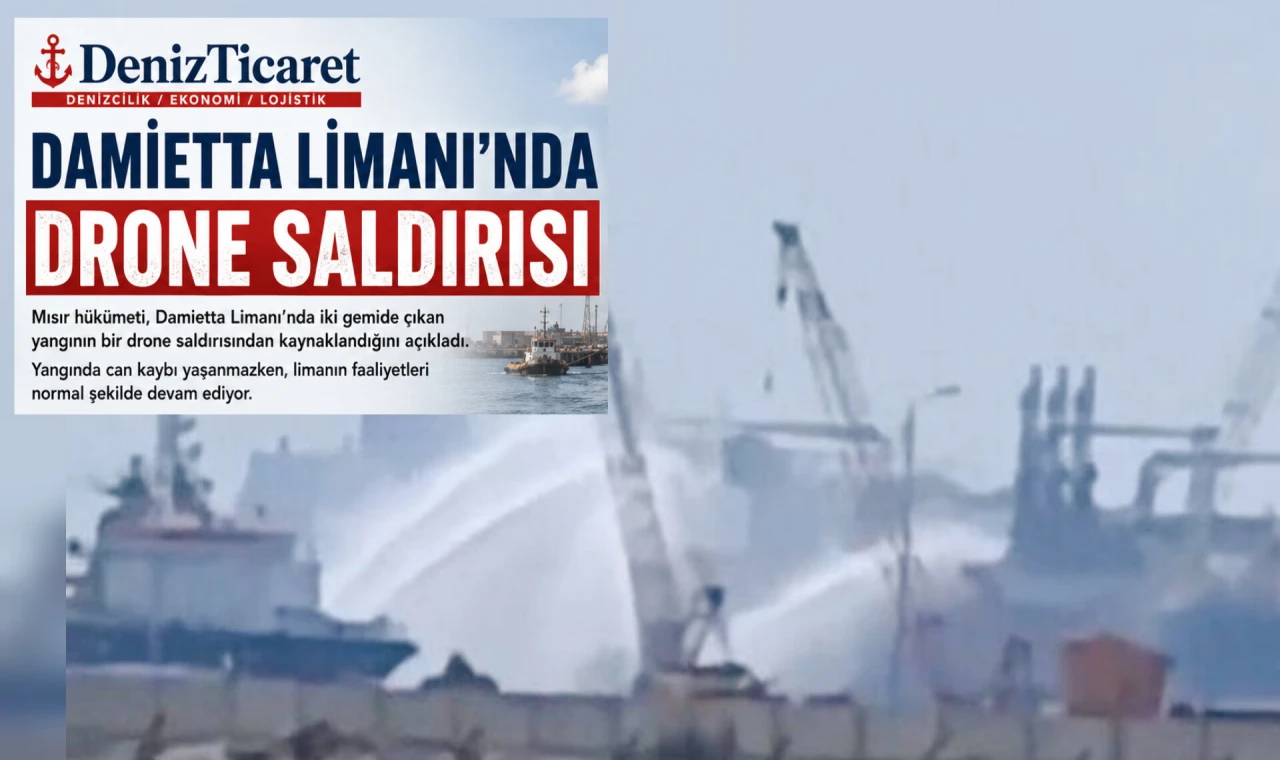 Damietta Limanı’nda Drone Saldırısı