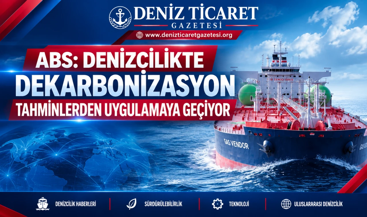 ABS: Denizcilikte Dekarbonizasyon Dönemi Başladı
