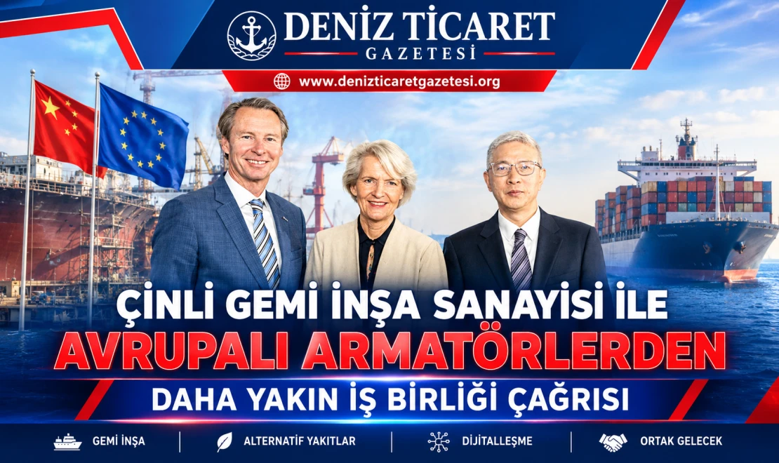 Çin ve Avrupa’dan Denizcilikte İş Birliği Çağrısı