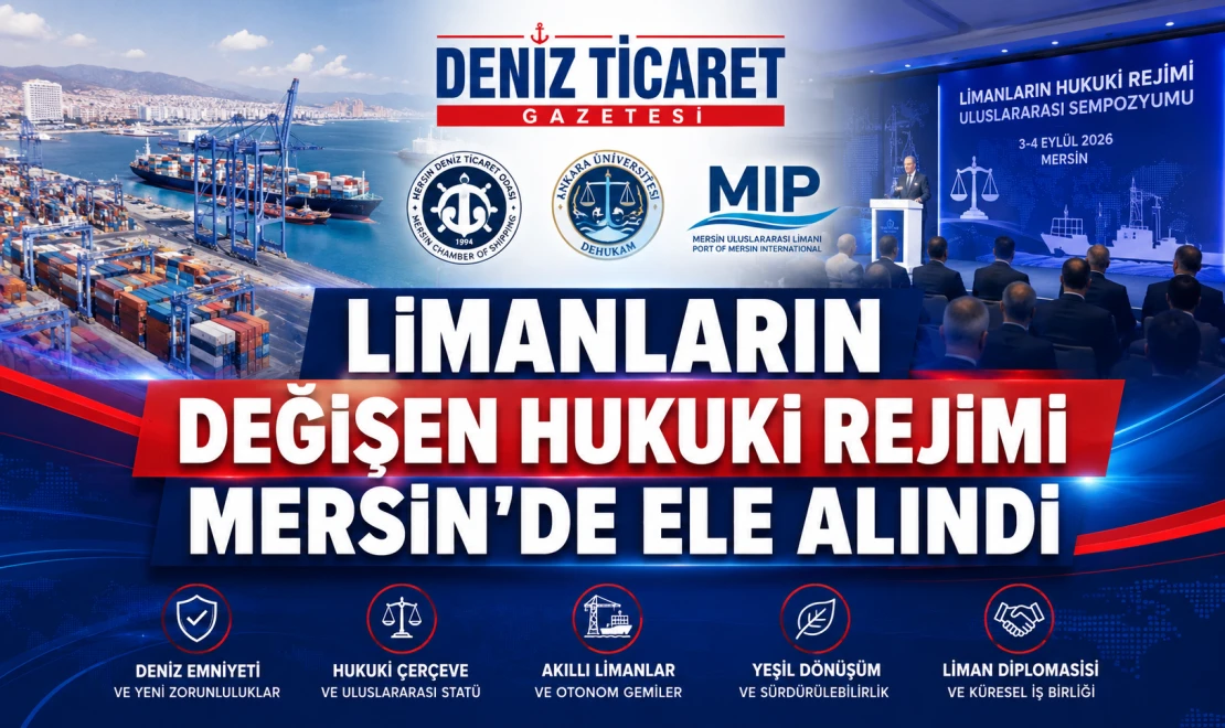 Limanların Değişen Hukuki Rejimi Mersin’de Masaya Yatırıldı