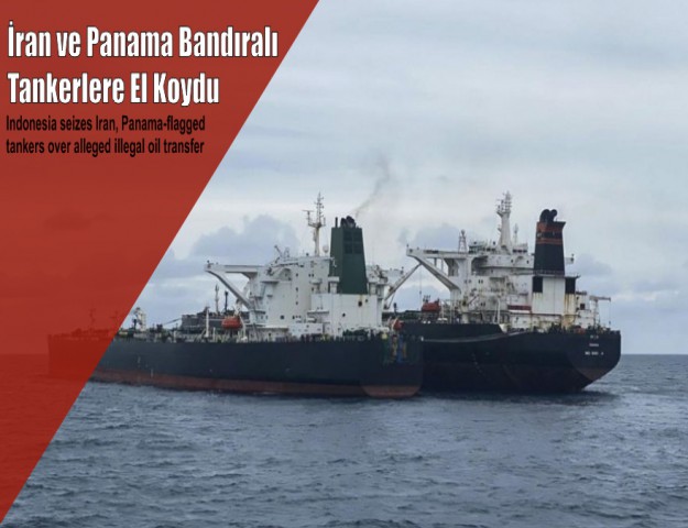 İran ve Panama Bandıralı Tankerlere El Koydu