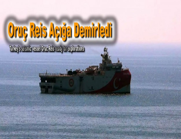 Oruç Reis Açığa Demirledi