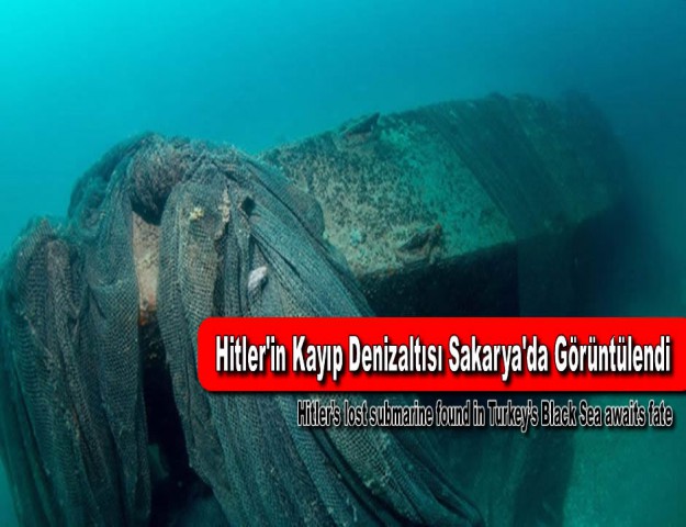Hitler'in Kayıp Denizaltısı Sakarya'da Görüntülendi
