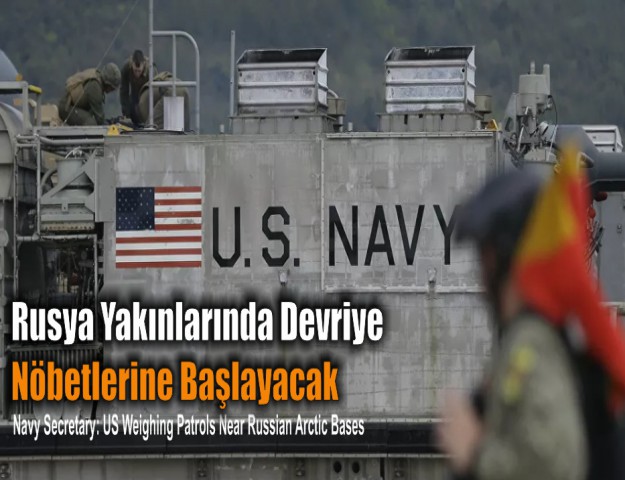 Rusya Yakınlarında Devriye Nöbetlerine Başlayacak