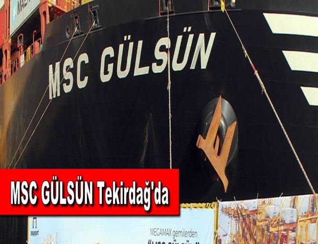 MSC GÜLSÜN Tekirdağ'da