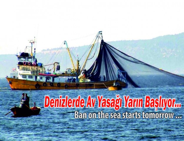 Denizlerde Av Yasağı Yarın Başlıyor...