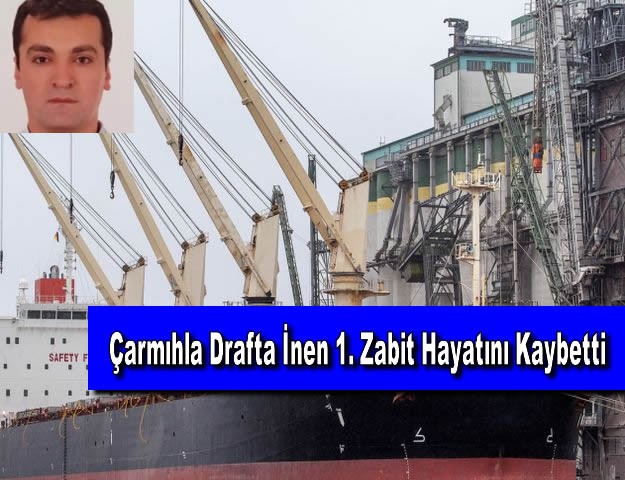 Çarmıhla Drafta İnen 1. Zabit Hayatını Kaybetti