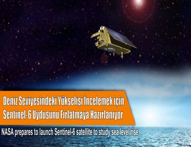 Deniz Seviyesindeki Yükselişi İncelemek için Sentinel-6 Uydusunu Fırlatmaya Hazırlanıyor