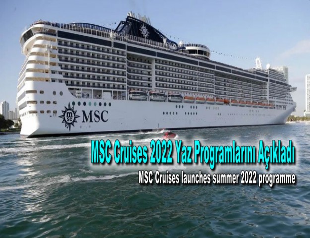 MSC Cruises 2022 Yaz Programlarını Açıkladı