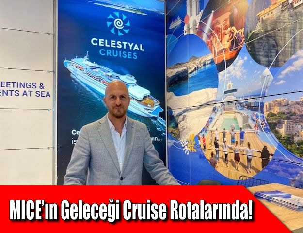 MICE’ın Geleceği Cruise Rotalarında!