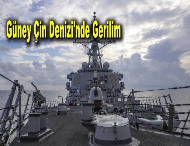 Güney Çin Denizi'nde Gerilim