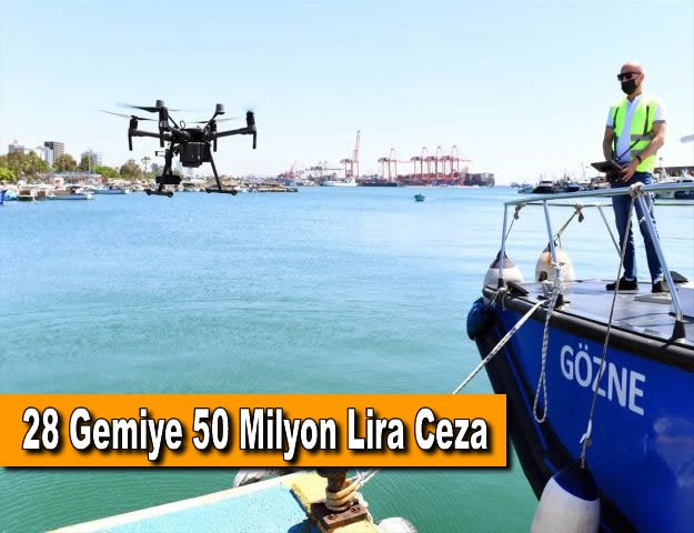 28 Gemiye 50 Milyon Lira Ceza