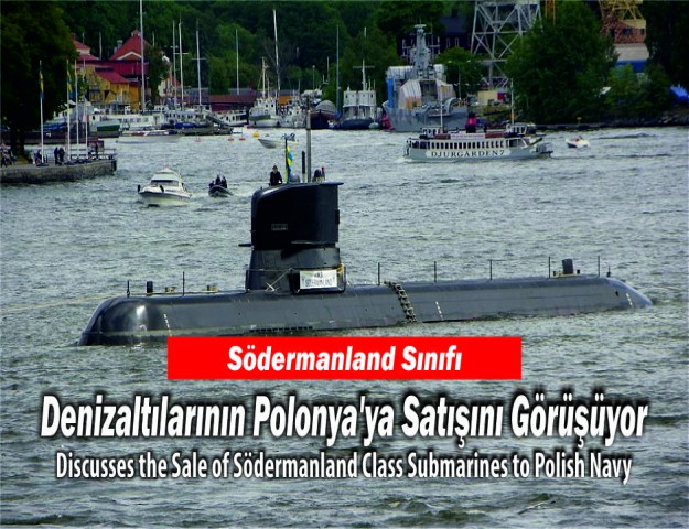 Södermanland Sınıfı Denizaltılarının Polonya’ya Satışını Görüşüyor