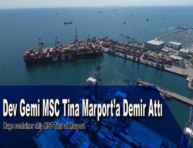 Dev Gemi MSC Tina Marport’a Demir Attı
