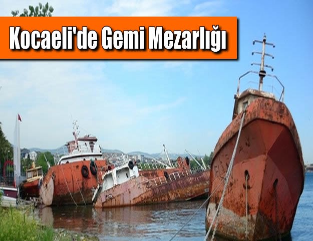 Kocaeli'de Gemi Mezarlığı