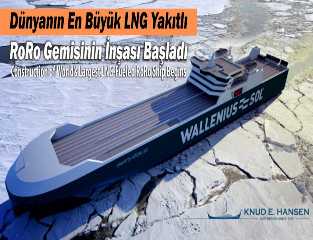 Dünyanın En Büyük LNG Yakıtlı RoRo Gemisinin İnşası Başladı