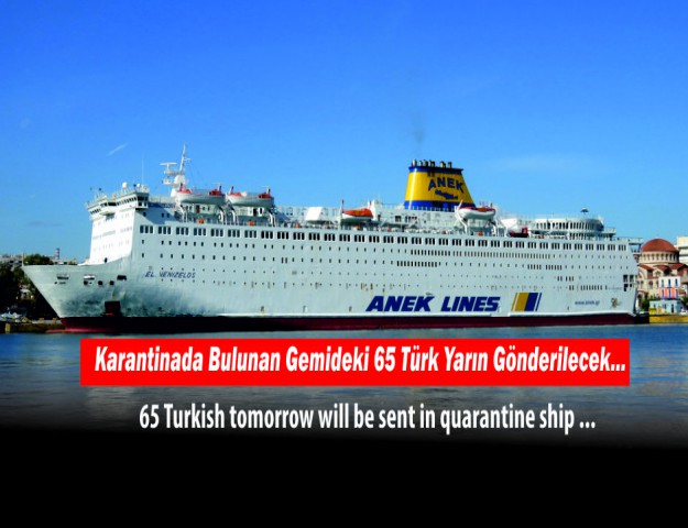 Karantinada Bulunan Gemideki 65 Türk Yarın Gönderilecek...