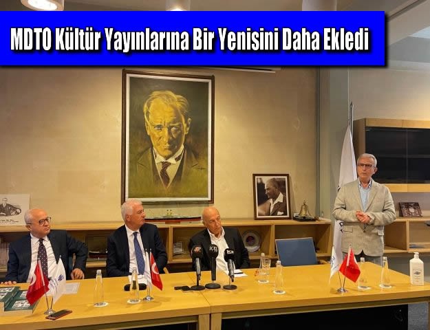 MDTO Kültür Yayınlarına Bir Yenisini Daha Ekledi