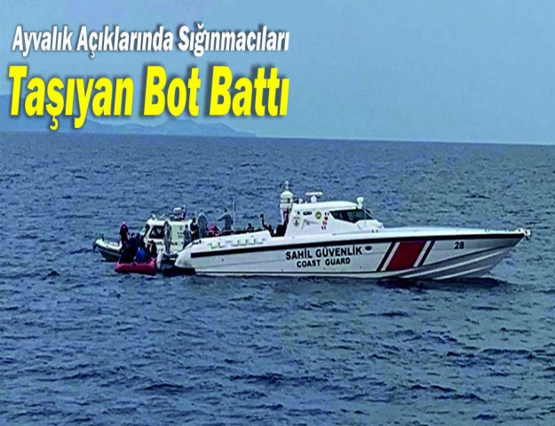 Ayvalık Açıklarında Sığınmacıları Taşıyan Bot Battı