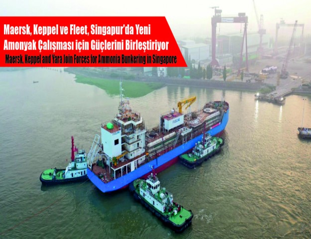 Maersk, Keppel ve Fleet, Singapur'da Yeni Amonyak Çalışması için Güçlerini Birleştiriyor