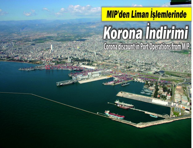 MIP'den Liman İşlemlerinde Korona İndirimi