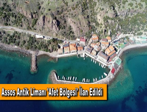 Assos Antik Limanı 'Afet Bölgesi' İlan Edildi