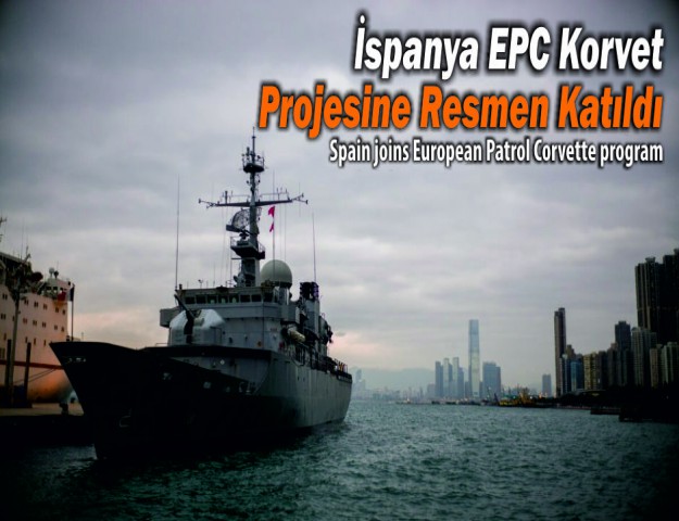 İspanya EPC Korvet Projesine Resmen Katıldı