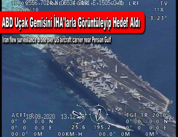 ABD Uçak Gemisini İHA'larla Görüntüleyip Hedef Aldı