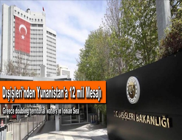 Dışişleri'nden Yunanistan'a 12 mil Mesajı