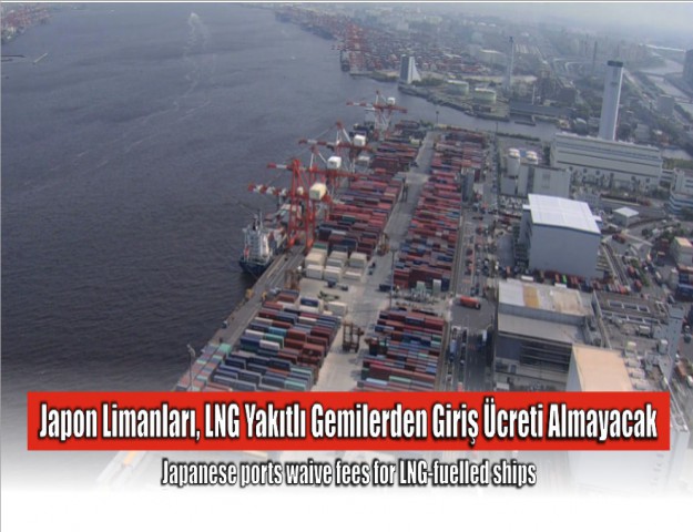 Japon Limanları, LNG Yakıtlı Gemilerden Giriş Ücreti Almayacak