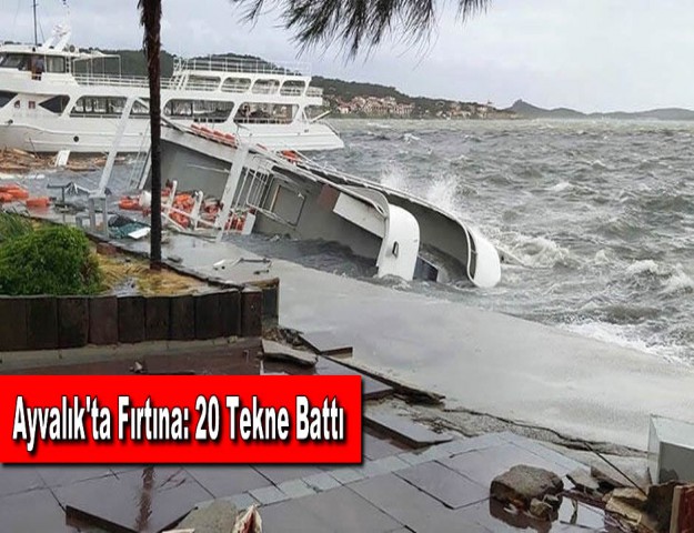 Ayvalık'ta Fırtına: 20 Tekne Battı