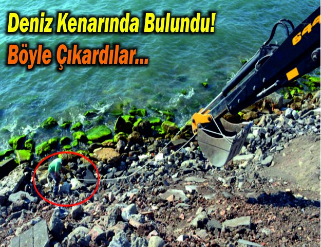 Deniz Kenarında Bulundu! Böyle Çıkardılar...