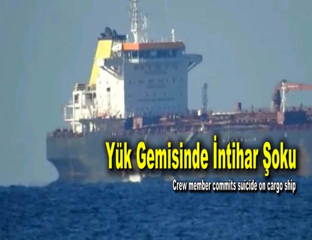 Yük Gemisinde İntihar Şoku