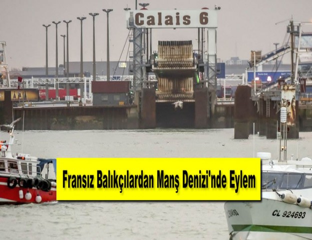 Fransız Balıkçılardan Manş Denizi'nde Eylem