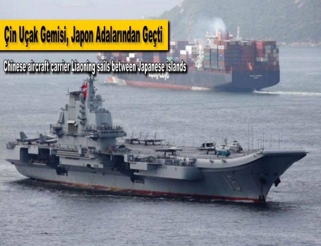 Çin Uçak Gemisi, Japon Adalarından Geçti