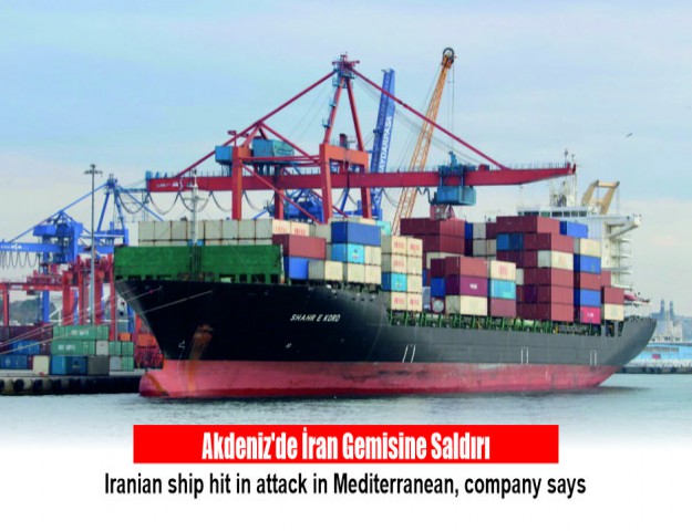 Akdeniz'de İran Gemisine Saldırı
