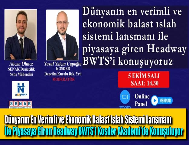 Dünyanın En Verimli ve Ekonomik Balast Islah Sistemi Lansmanı İle Piyasaya Giren Headway BWTS'i Kosder Akademi'de Konuşuluyor