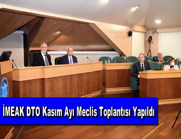 İMEAK DTO Kasım Ayı Meclis Toplantısı Yapıldı