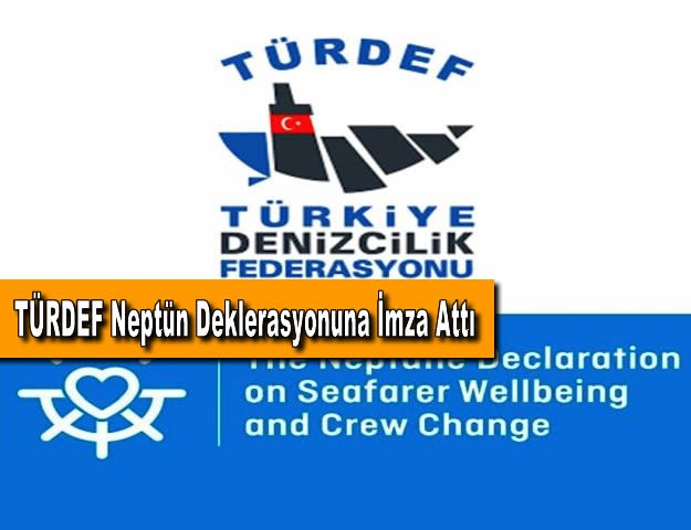 TÜRDEF Neptün Deklerasyonuna İmza Attı