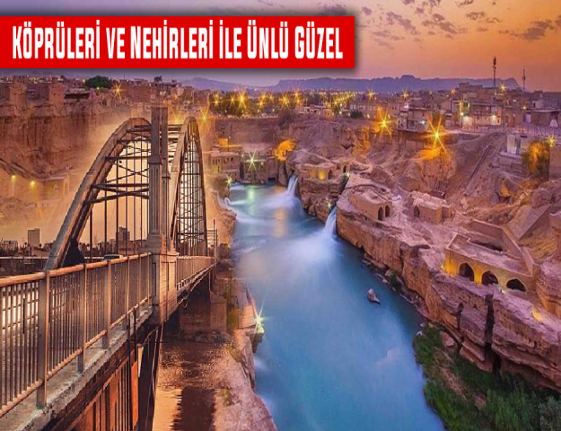 Köprüleri ve Nehirleri ile Ünlü Güzel