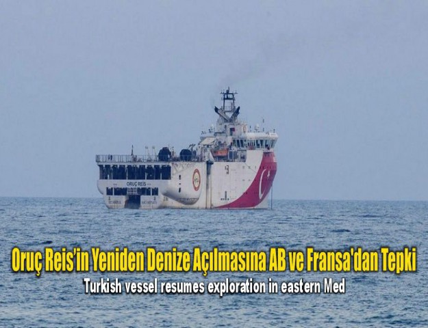 Oruç Reis’in Yeniden Denize Açılmasına AB ve Fransa'dan Tepki