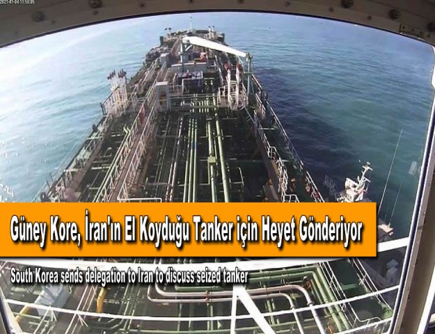 Güney Kore, İran'ın El Koyduğu Tanker için Heyet Gönderiyor