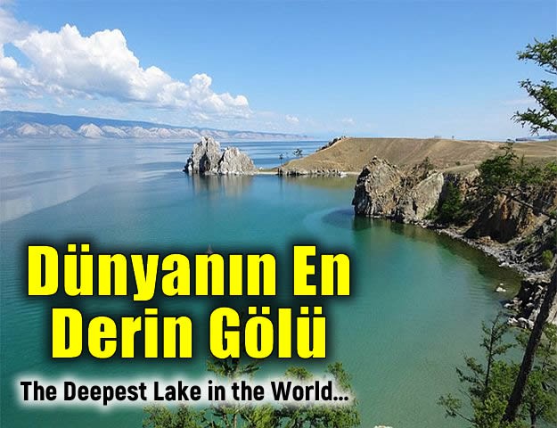 Dünyanın En Derin Gölü