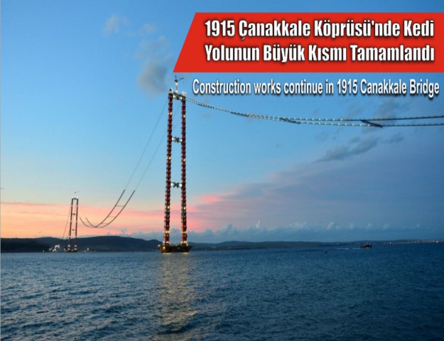 1915 Çanakkale Köprüsü'nde Kedi Yolunun Büyük Kısmı Tamamlandı