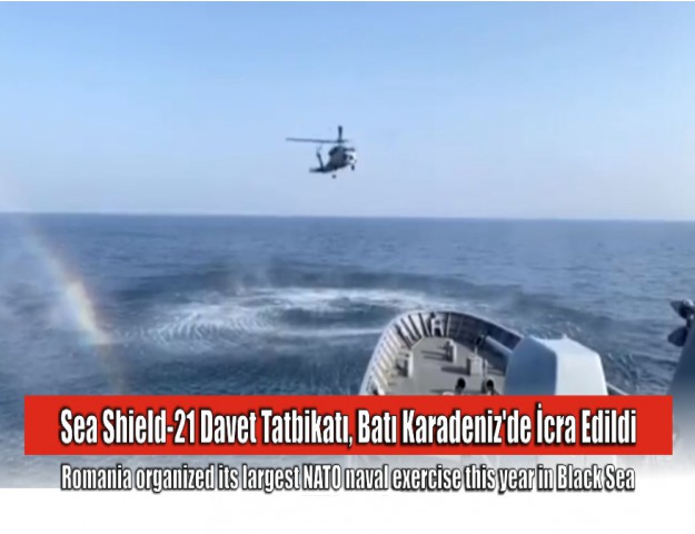 Sea Shield-21 Davet Tatbikatı, Batı Karadeniz'de İcra Edildi