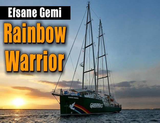 Efsane Gemi Rainbow Warrior...