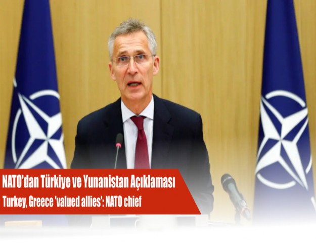 NATO'dan Türkiye ve Yunanistan Açıklaması