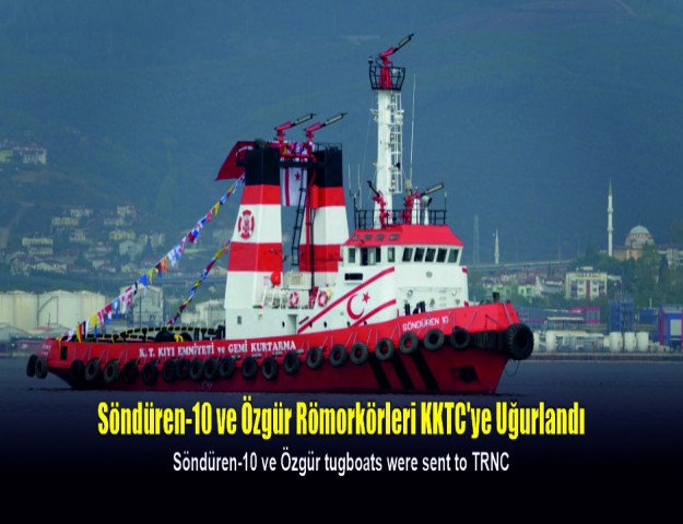 Söndüren-10 ve Özgür Römorkörleri KKTC'ye Uğurlandı